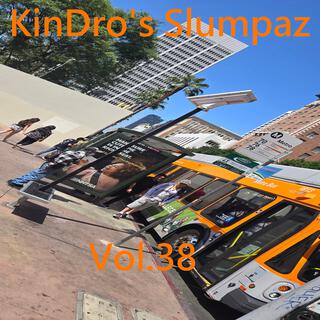 KinDro's Slumpaz, Vol. 38