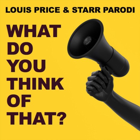 What Do You Think of That? ft. Starr Parodi