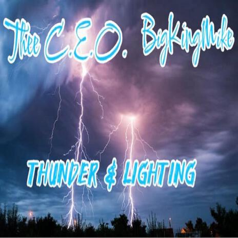 Thunder & Lighting ft. BigKingMike | Boomplay Music