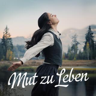 Mut zu leben