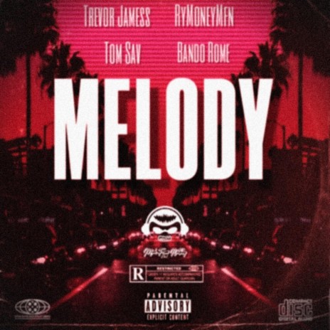 Melody (Radio Edit) ft. Trevor Jamess, Bando Rome & Tom Sav | Boomplay Music