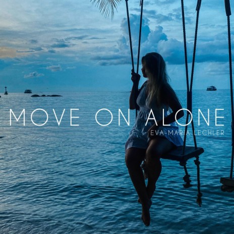 Move on alone | Boomplay Music