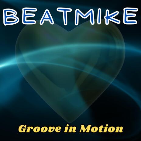 Groove in Motion | Boomplay Music