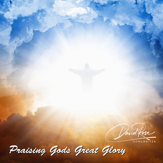 Praising Gods Great Glory