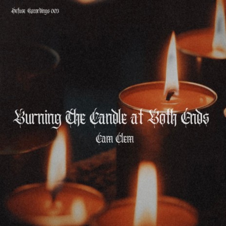 Burning The Candle At Both Ends | Boomplay Music
