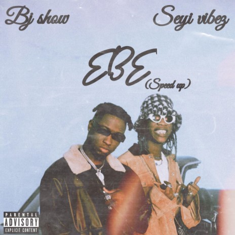 EBE (speed up) ft. Seyi vibez | Boomplay Music