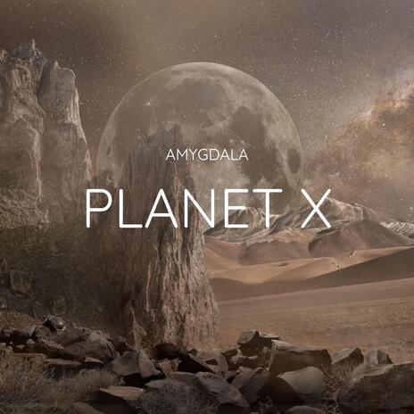 Planet X | Boomplay Music