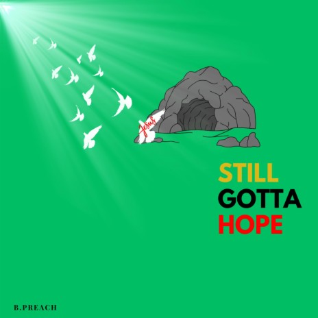 STILL GOTTA HOPE | Boomplay Music