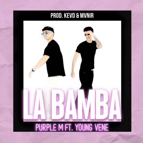 LA BAMBA ft. Young Vene & Mvnir | Boomplay Music