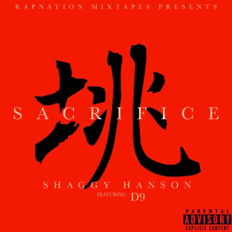 Sacrifice ft. D9 Da Choppa & Shaggy Hanson | Boomplay Music