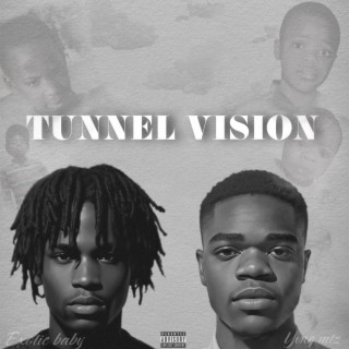TUNNEL VISION