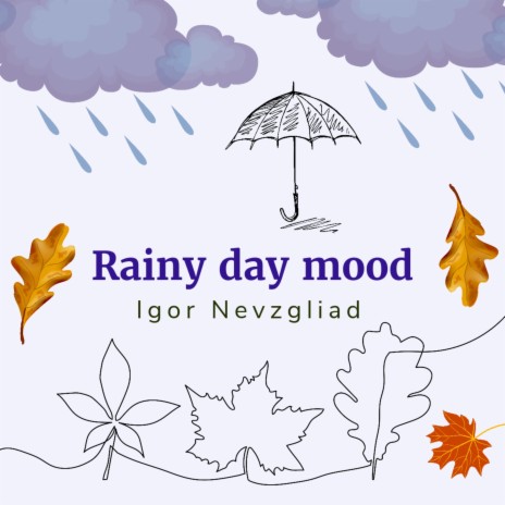 Rainy day mood | Boomplay Music