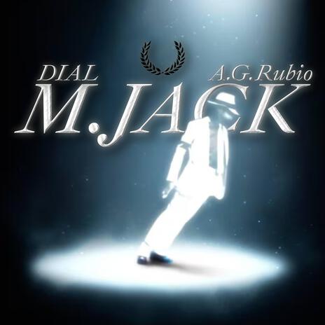 M.JACK ft. AGRubio | Boomplay Music