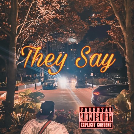 They Say | Boomplay Music