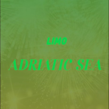 Adiratic Sea | Boomplay Music