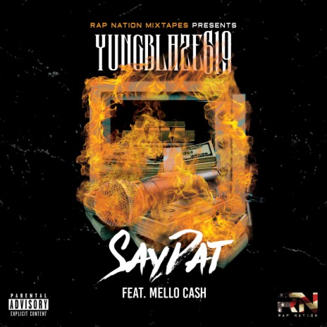SayDat ft. Yungblaze619 & Mello Cash | Boomplay Music