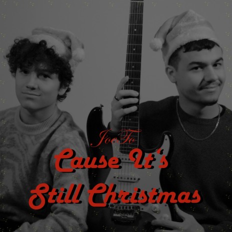 Cause It's Still Christmas | Boomplay Music