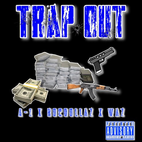 Trap Out ft. A-1 & Waz | Boomplay Music
