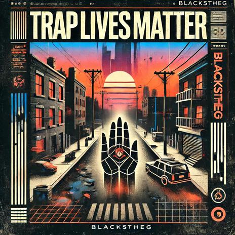 TrapLivesMatter