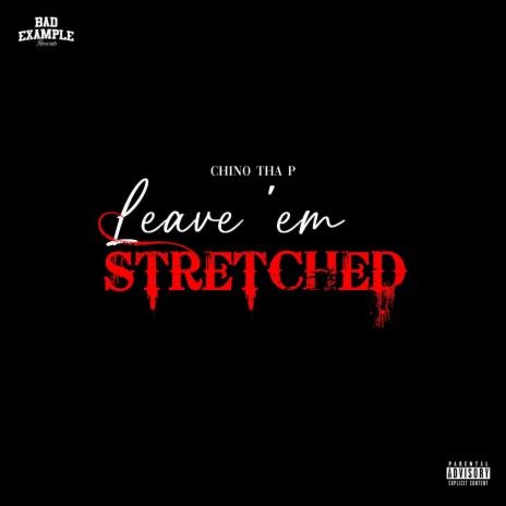 Leave 'Em Streched | Boomplay Music