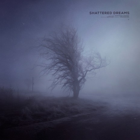 shattered dreams | Boomplay Music
