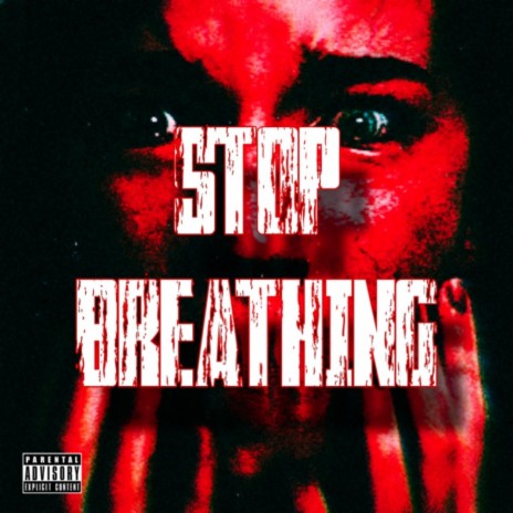 Stop Breathing | Boomplay Music