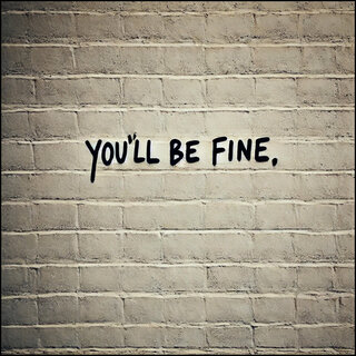 You'll Be Fine