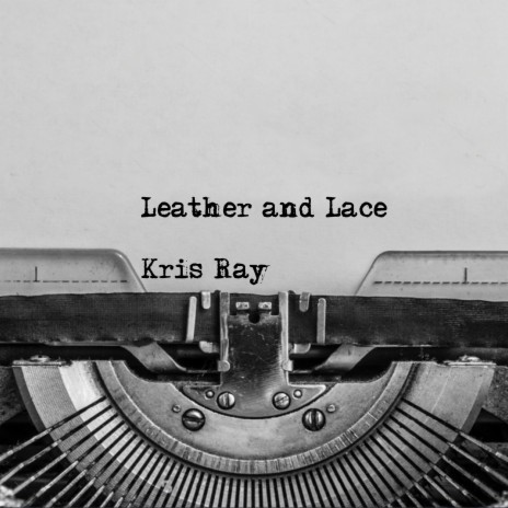 Leather and Lace | Boomplay Music