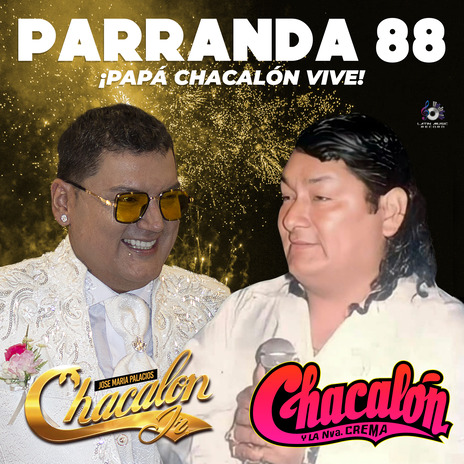 Parranda 88 (Papá Chacalón Vive) ft. Chacalón y la Nueva Crema | Boomplay Music