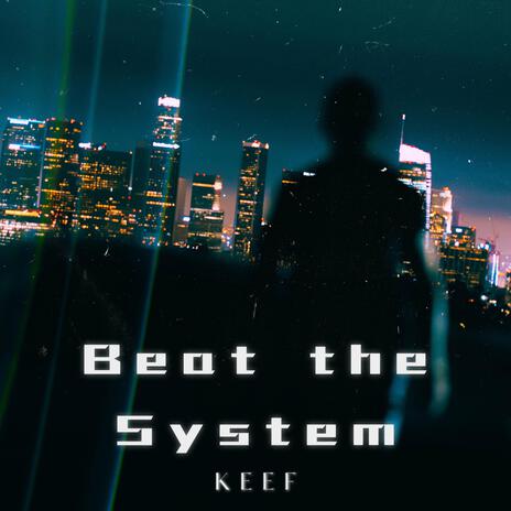 Beat The System | Boomplay Music