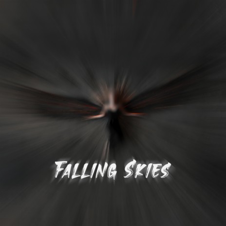 Falling Skies | Boomplay Music