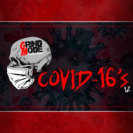 Grind Mode Cypher Covid-16's 12 ft. Al'Khem the Prophet, Ayok, CHJ, Psych Montano & I.B. | Boomplay Music