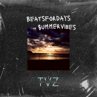 Beats For Days : Summer Vibes