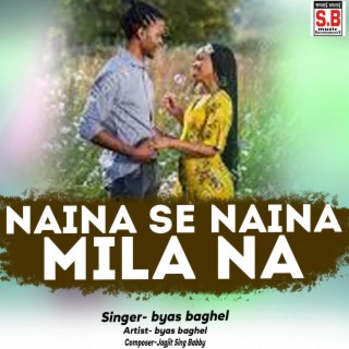 Naina Se Naina Mila Na