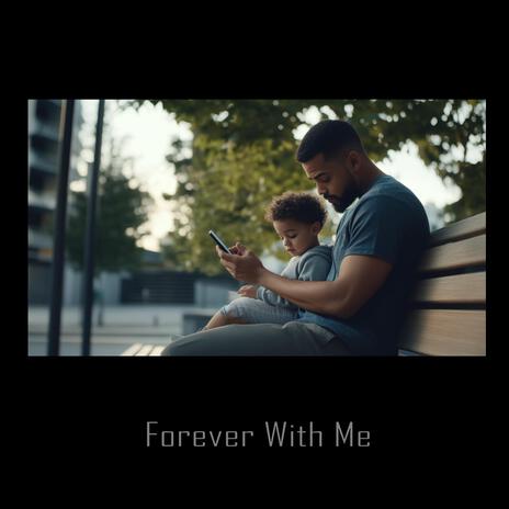 Forever With Me | Boomplay Music