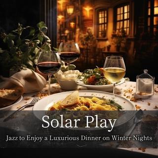 Jazz to Enjoy a Luxurious Dinner on Winter Nights