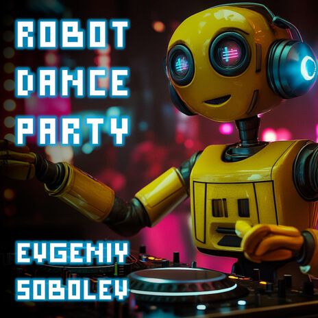 Robot Dance Party | Boomplay Music