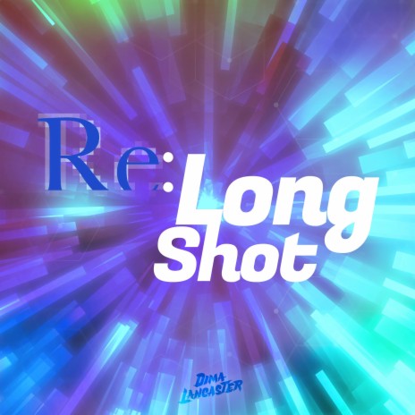 Long Shot (Re:Zero Season 2 Part 2 Opening) | Boomplay Music