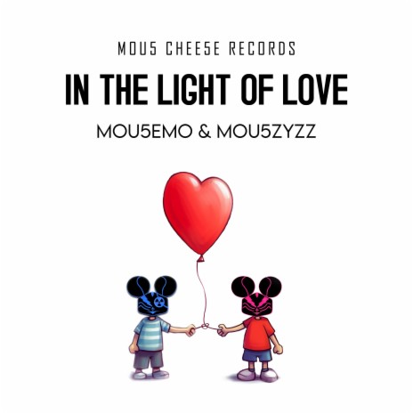 In The Light Of Love ft. Mou5ZyZZ | Boomplay Music