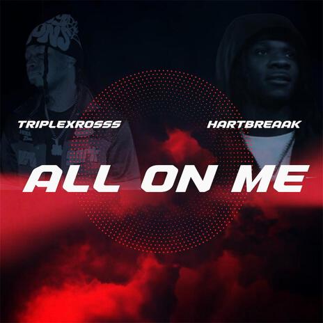 All On Me ft. Hartbreaak