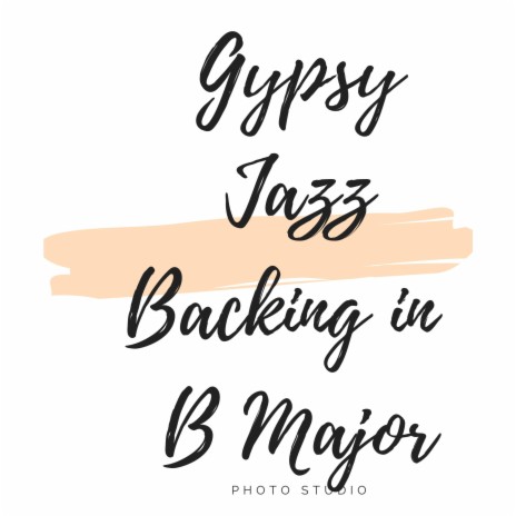 Gypsy Jazz Backing in B Major | Boomplay Music