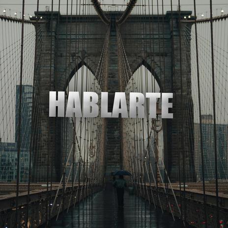 Hablarte | Boomplay Music