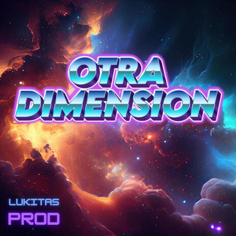 OTRA DIMENSIÓN | Boomplay Music