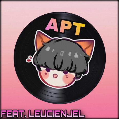 APT. ft. LeuciEnjel | Boomplay Music