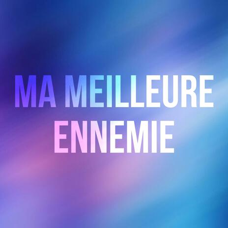 Ma Meilleure Ennemie (from Arcane League of Legends) | Boomplay Music