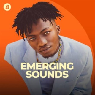 Emerging Sounds | Boomplay Music