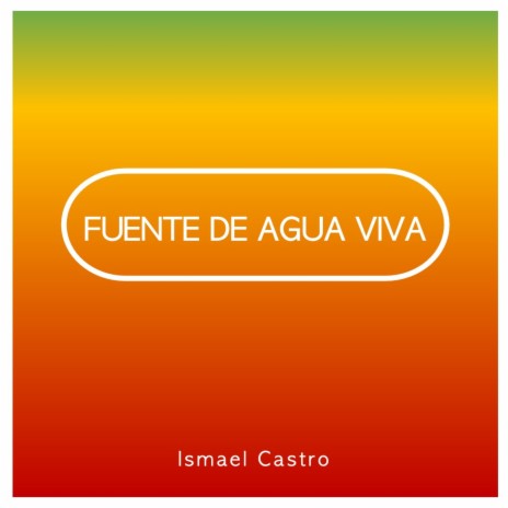 Fuente de Agua Viva | Boomplay Music