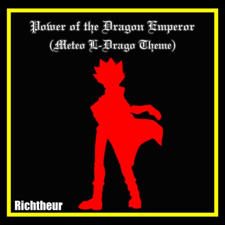 Power of the Dragon Emperor (Meteo L-Drago Theme) | Boomplay Music