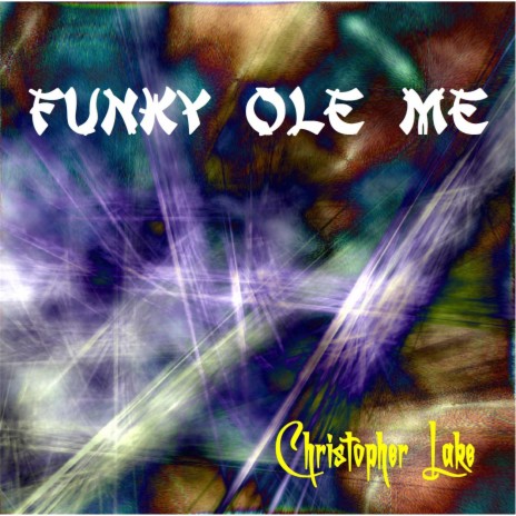 Funky Ole Me | Boomplay Music