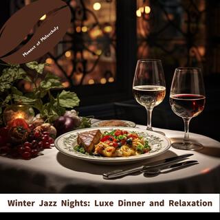 Winter Jazz Nights: Luxe Dinner and Relaxation